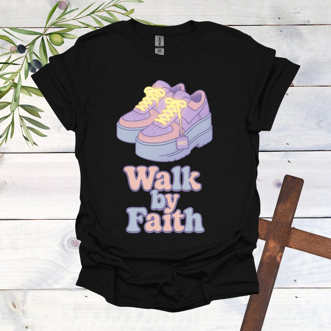 Walk by Faith T-Shirt