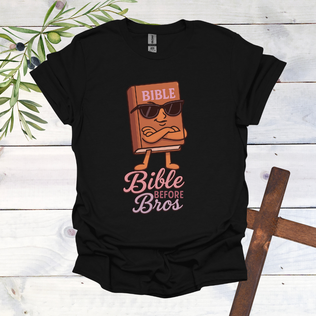 Bible Before Bros T-Shirt