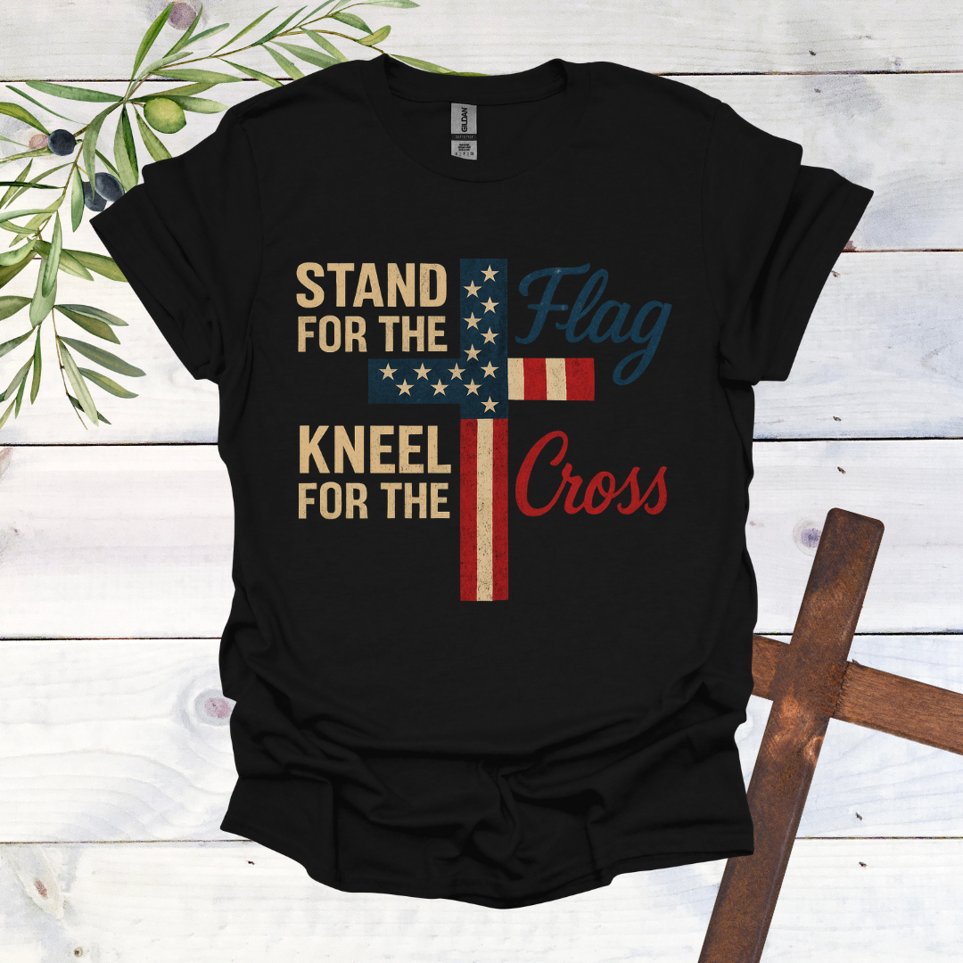 Stand for the Flag Kneel for the Cross T-Shirt