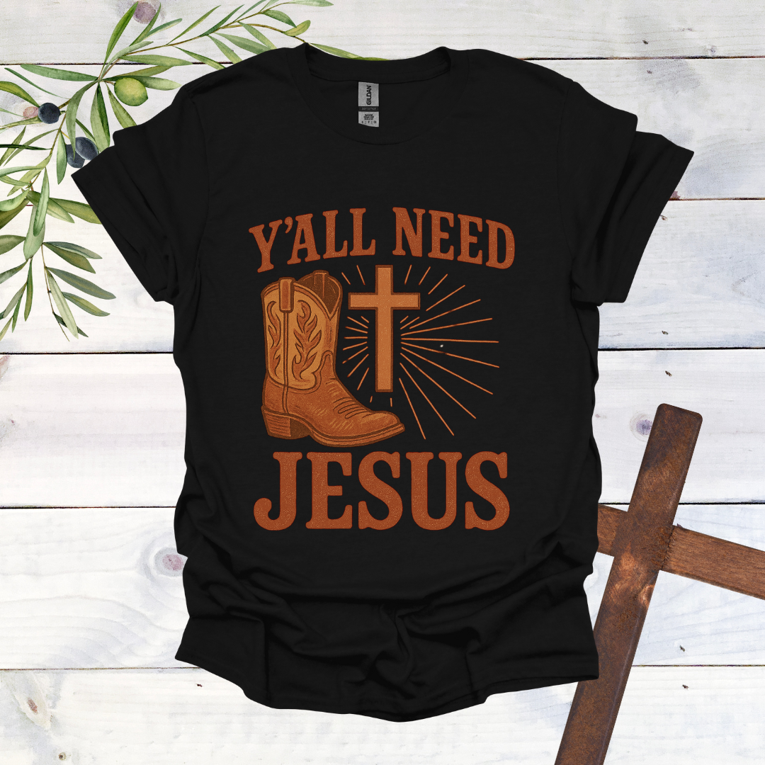 Ya'll Need Jesus T-Shirt