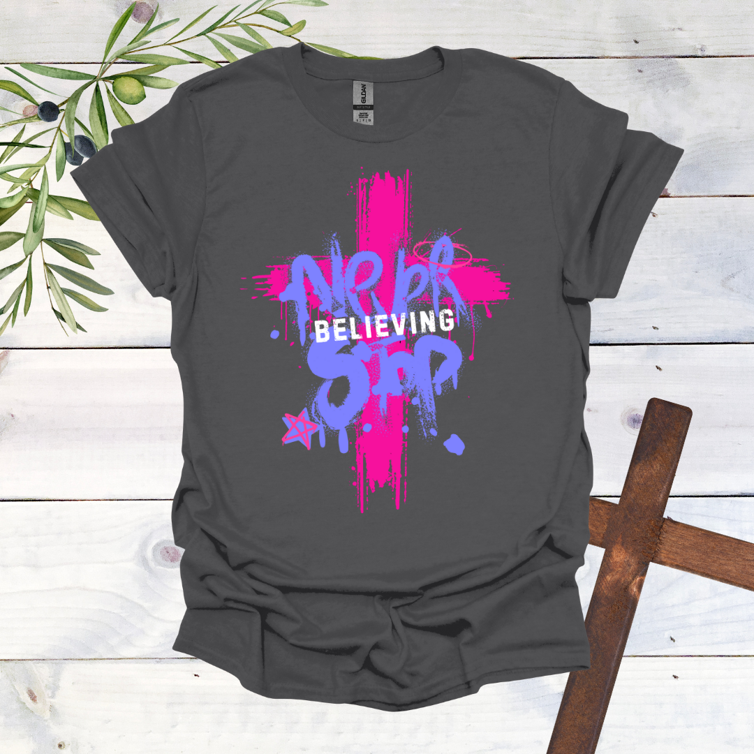 Never Stop Believing T-Shirt