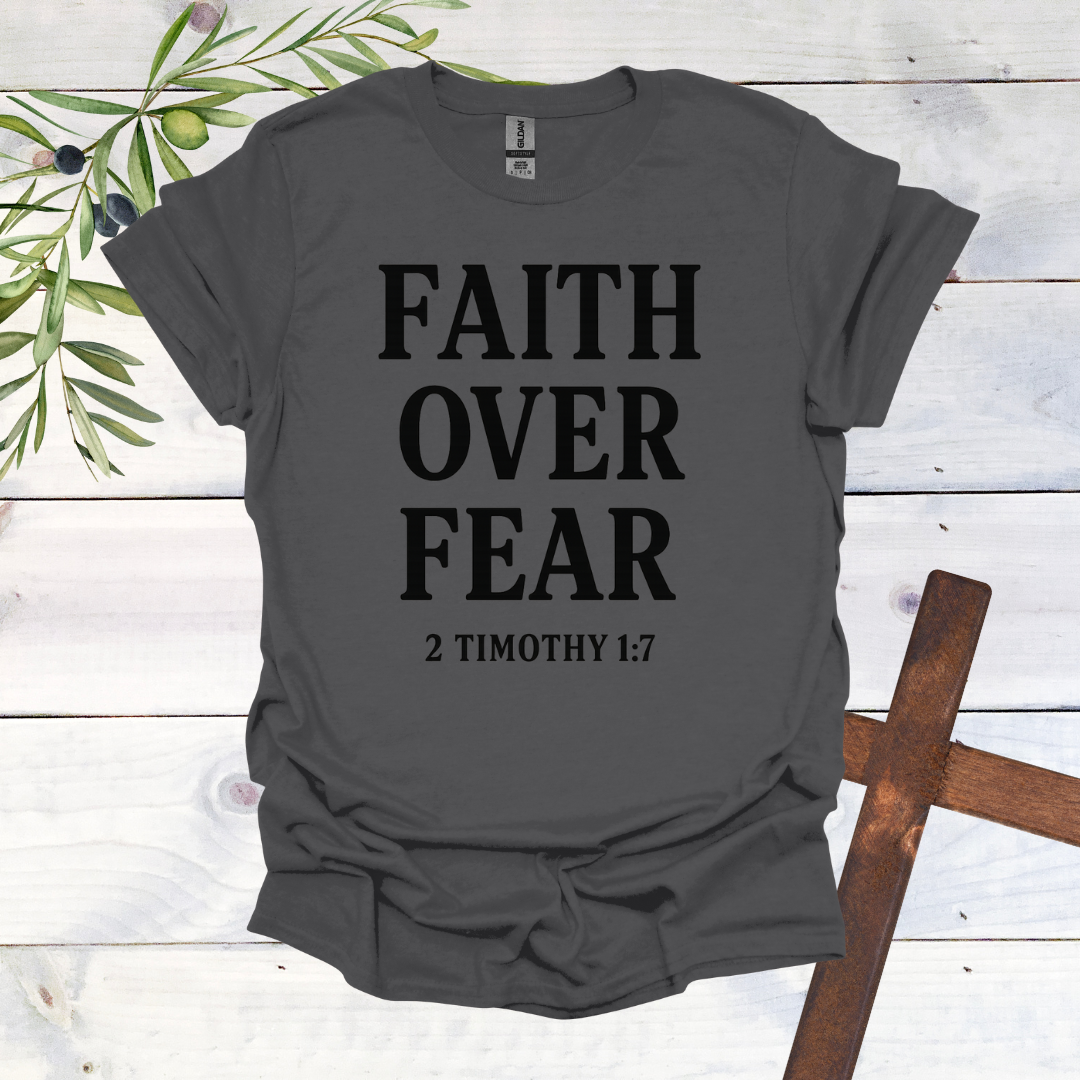 Faith Over Fear T-Shirt