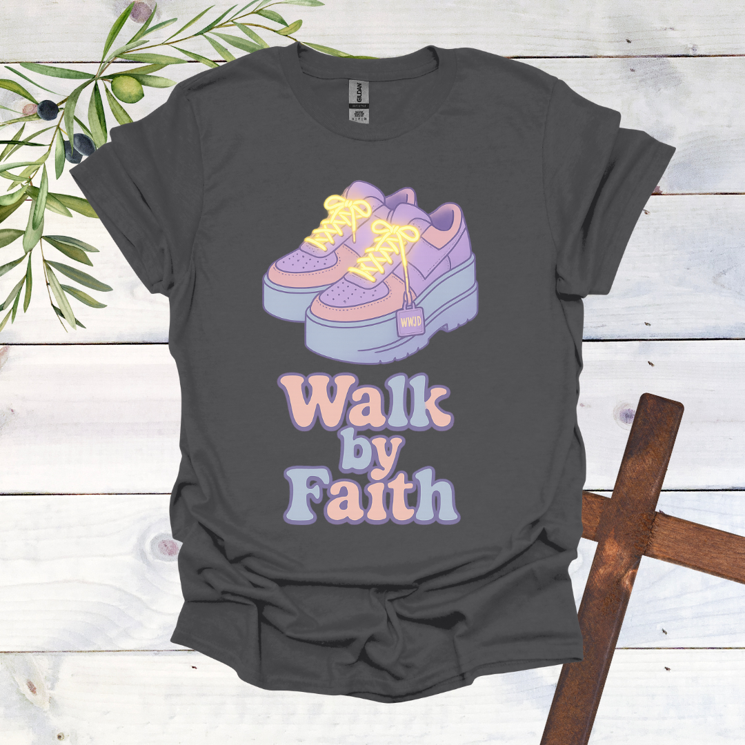 Walk by Faith T-Shirt