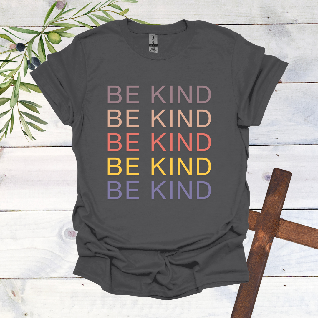 BE KIND BE KIND - T-Shirt