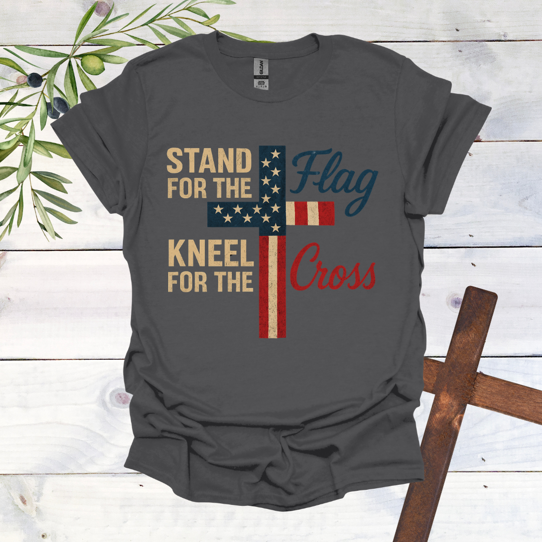 Stand for the Flag Kneel for the Cross T-Shirt