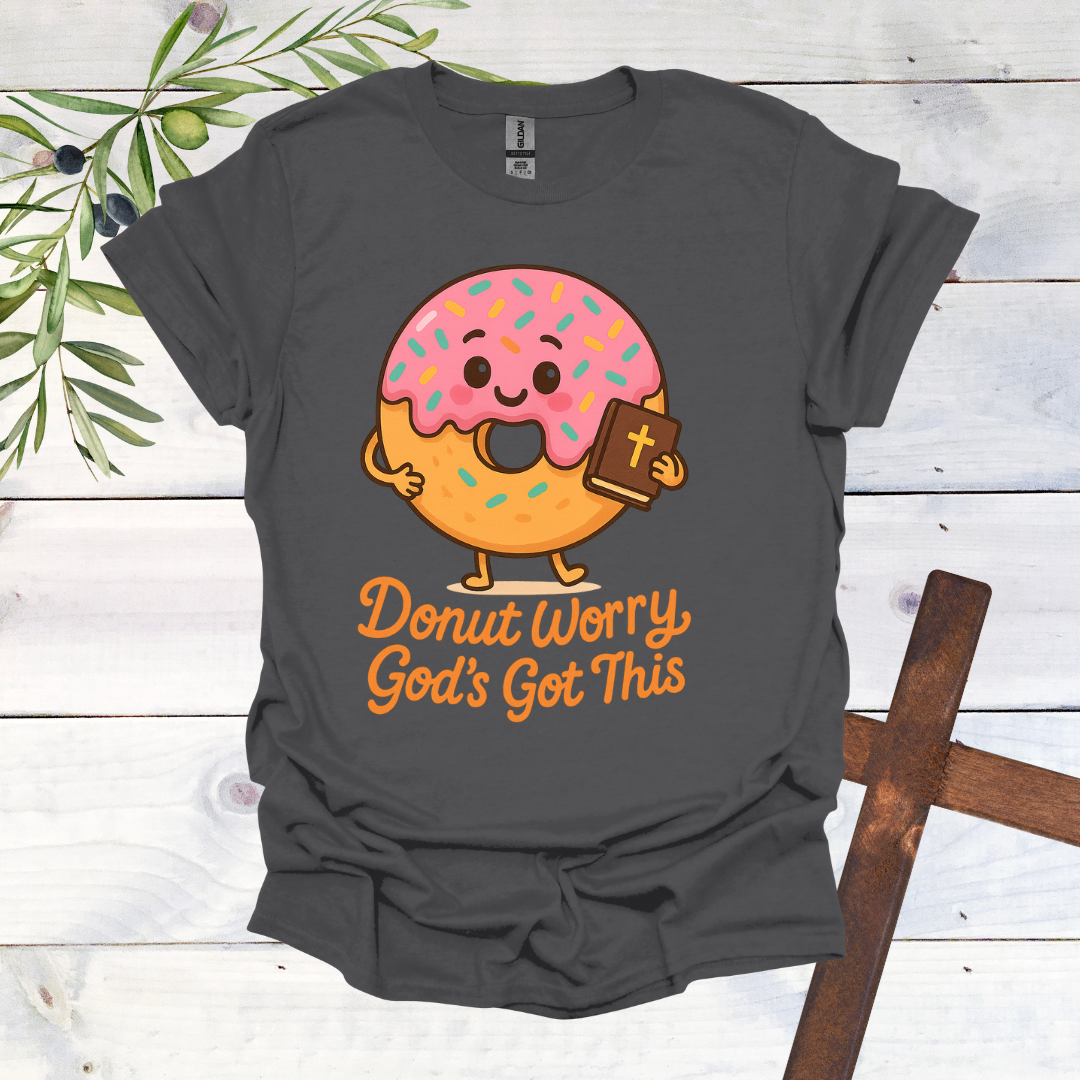 Donut Worry God's Got This T-Shirt