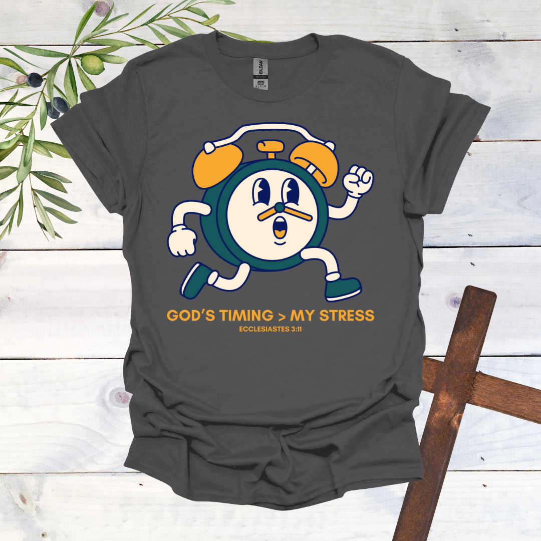 God's Timing > My Stress T-Shirt
