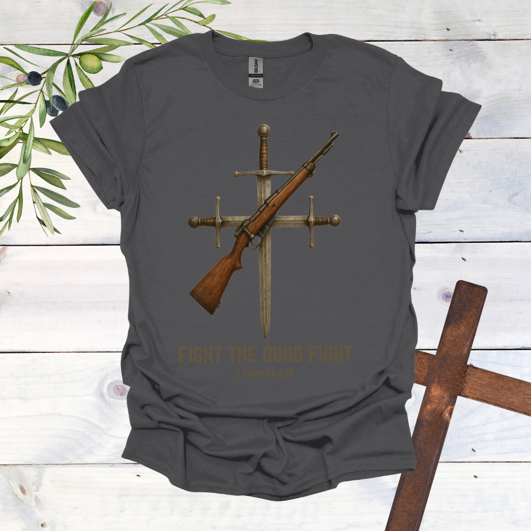 Fight the Good Fight T-Shirt