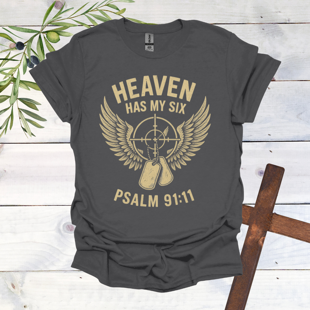 Heaven Has my Six T-Shirt