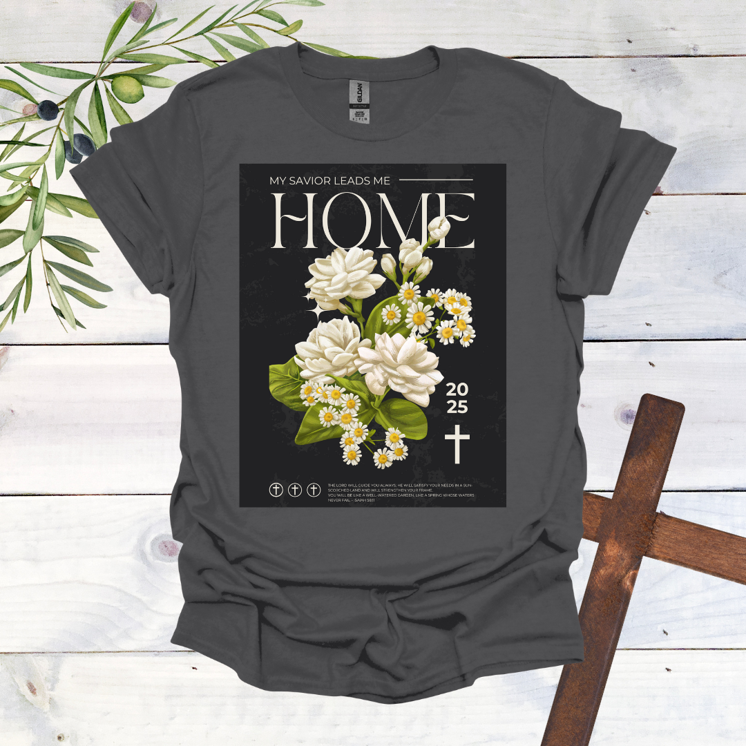 My Savior Leads Me Home T-Shirt