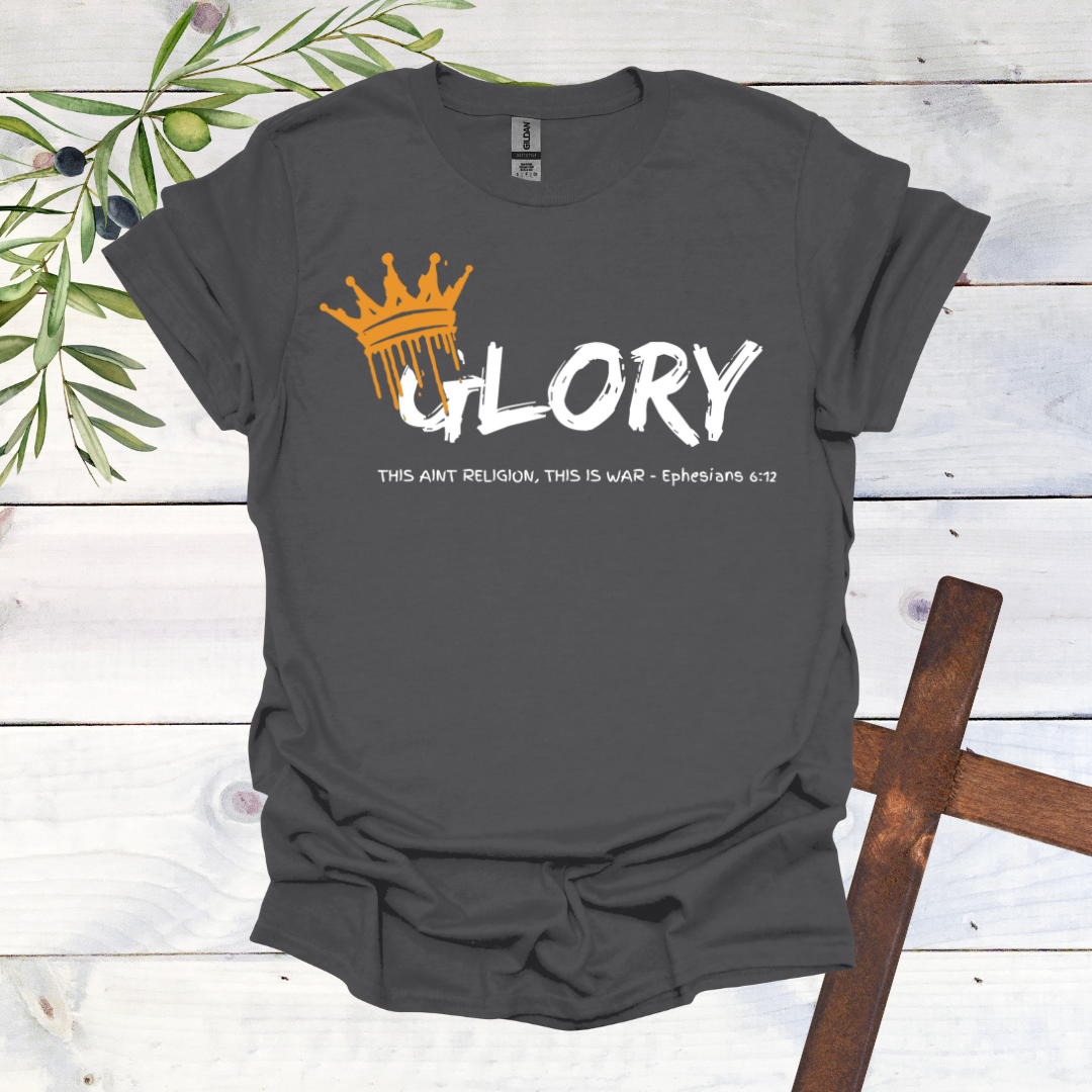 GLORY This Aint Religion This is WAR T-Shirt