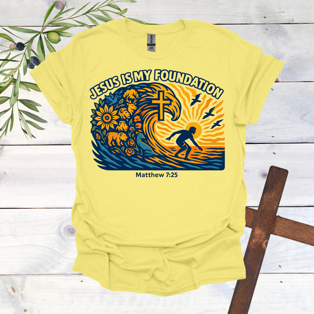 Jesus if My Foundation - Surf T-Shirt