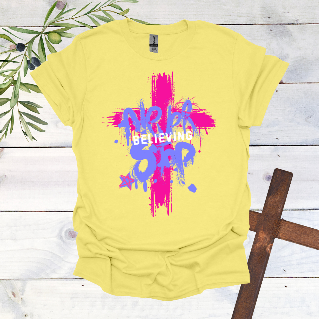 Never Stop Believing T-Shirt