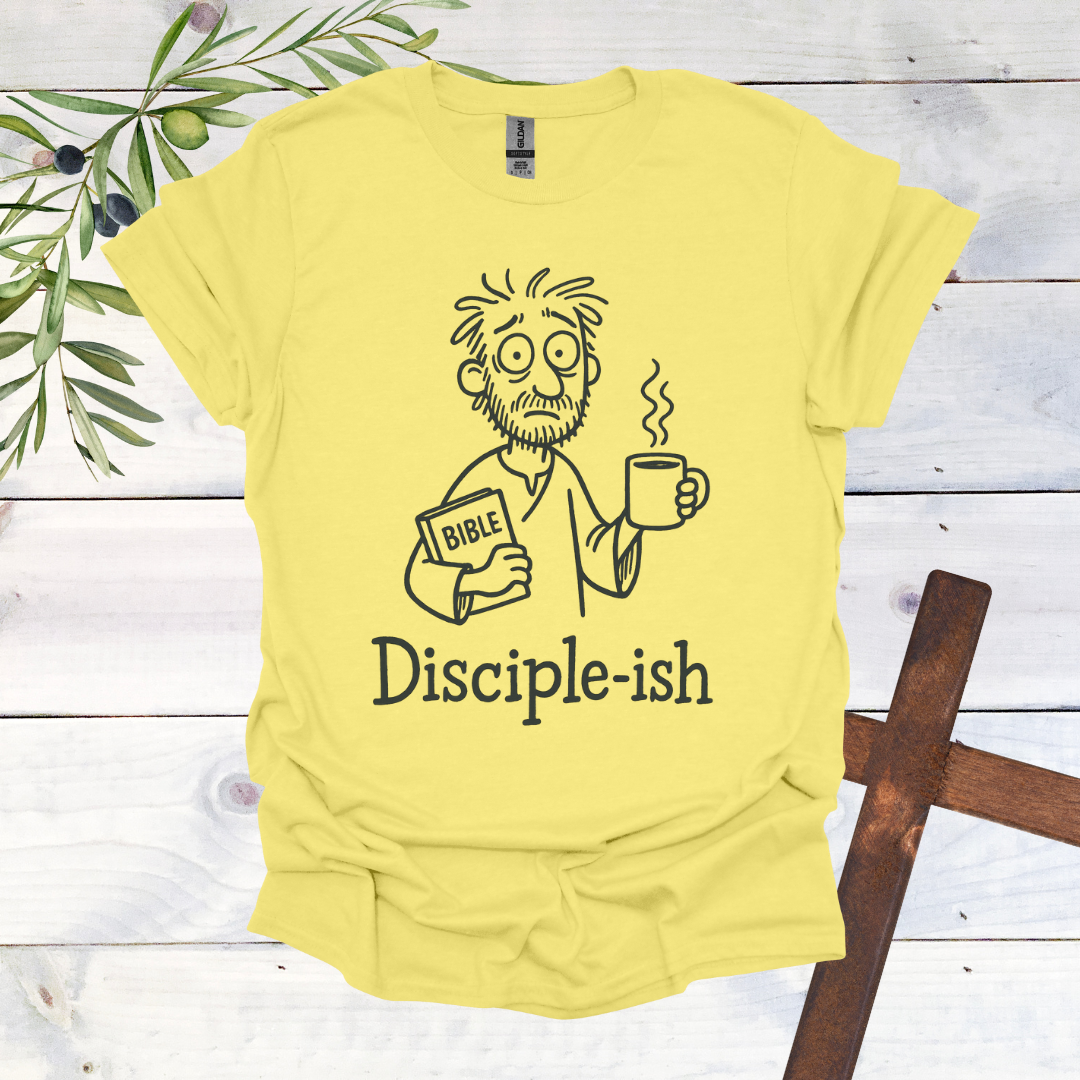 Disciple-ish T-Shirt