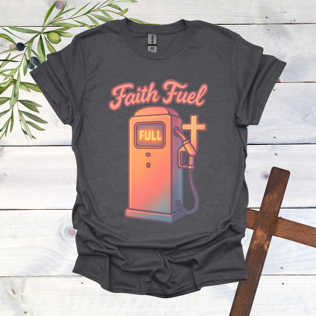 Faith Fuel T-Shirt