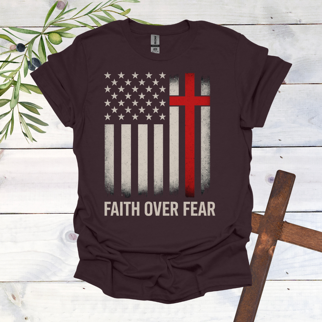 Faith Over Fear American T-Shirt