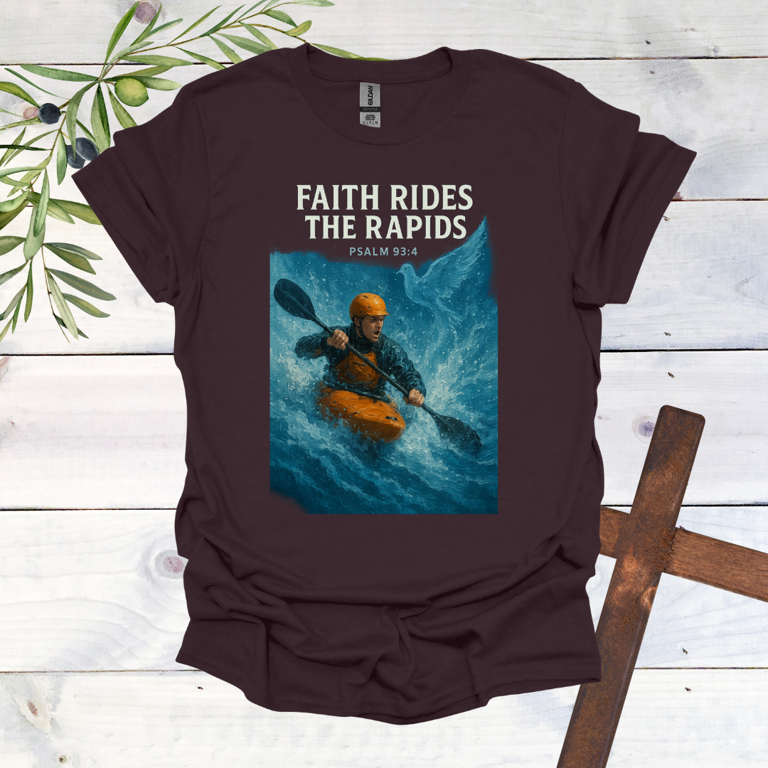 Faith Rides the Rapids - Psalms 93:4 - T-Shirt