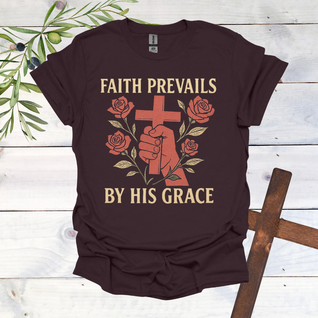 Faith Prevails by His Grace T-Shirt