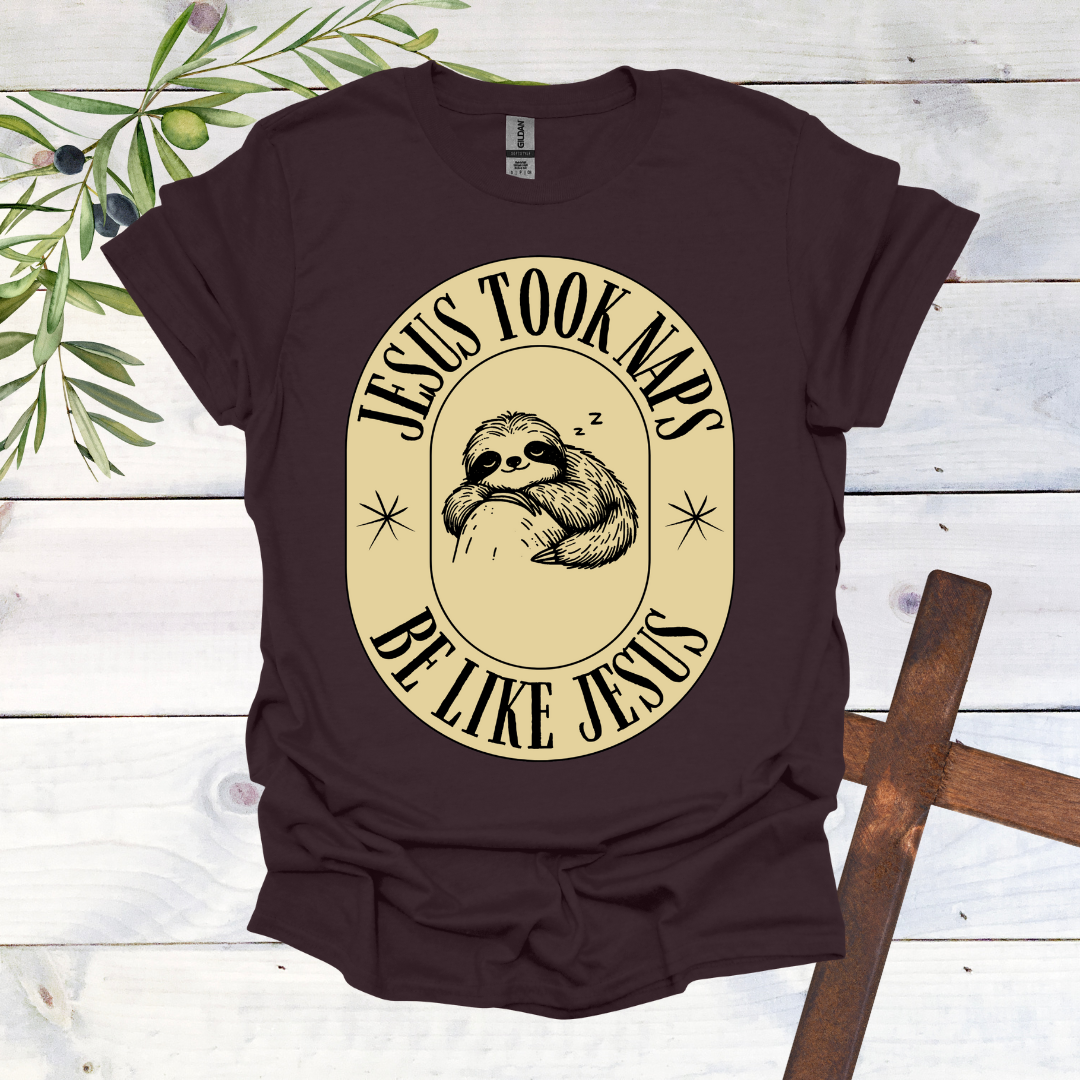 Jesus Took Naps - Sloth T-Shirt