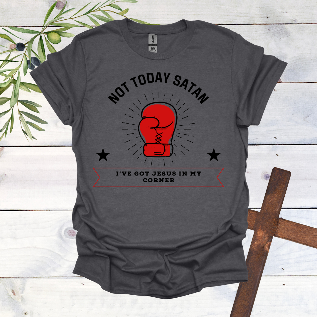 Not Today Satan T-Shirt