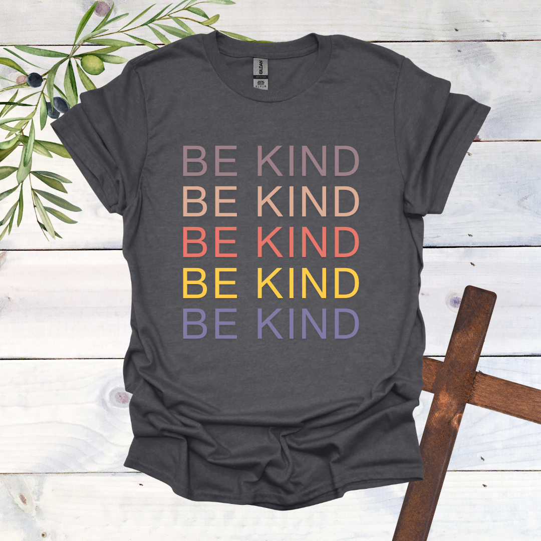 BE KIND BE KIND - T-Shirt
