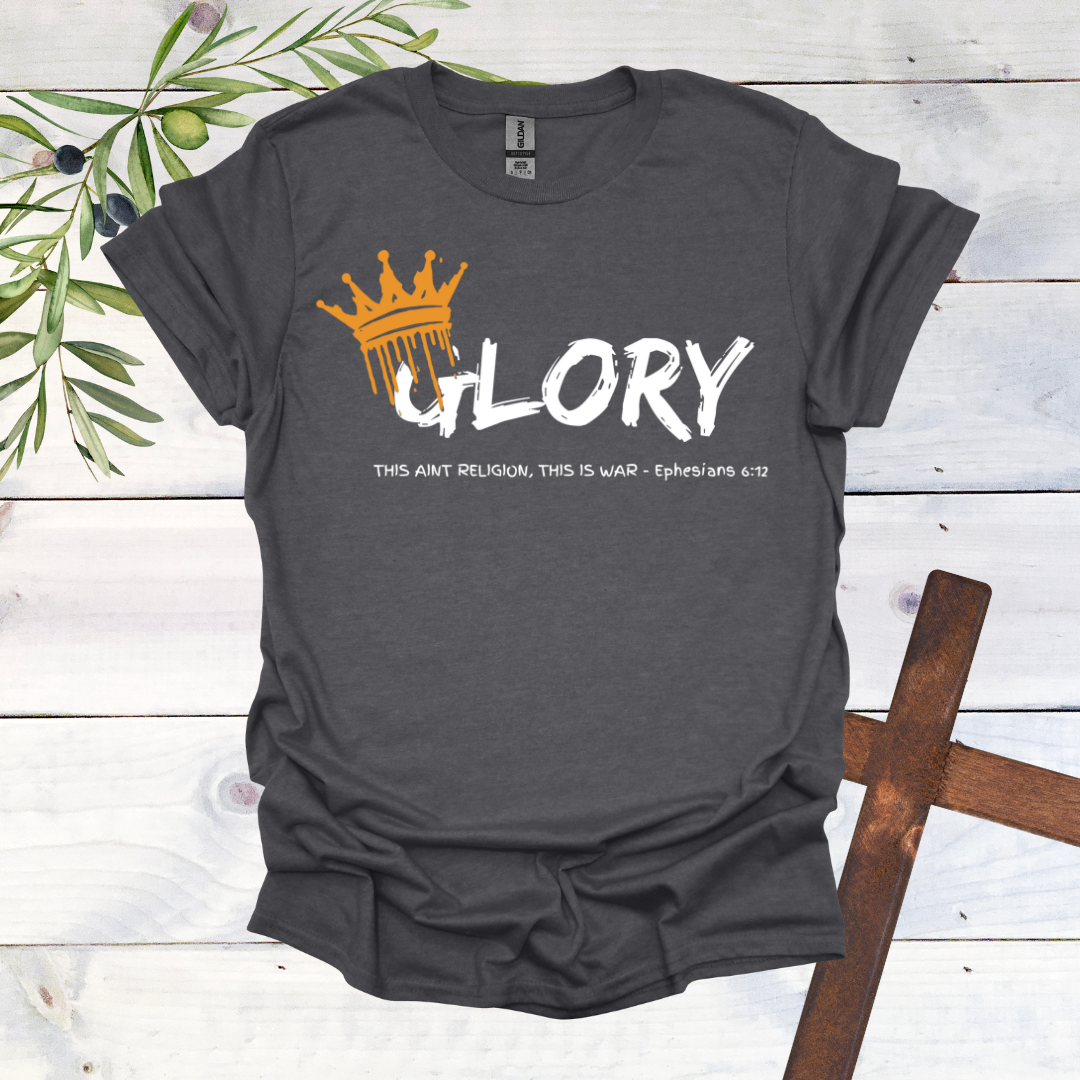 GLORY This Aint Religion This is WAR T-Shirt