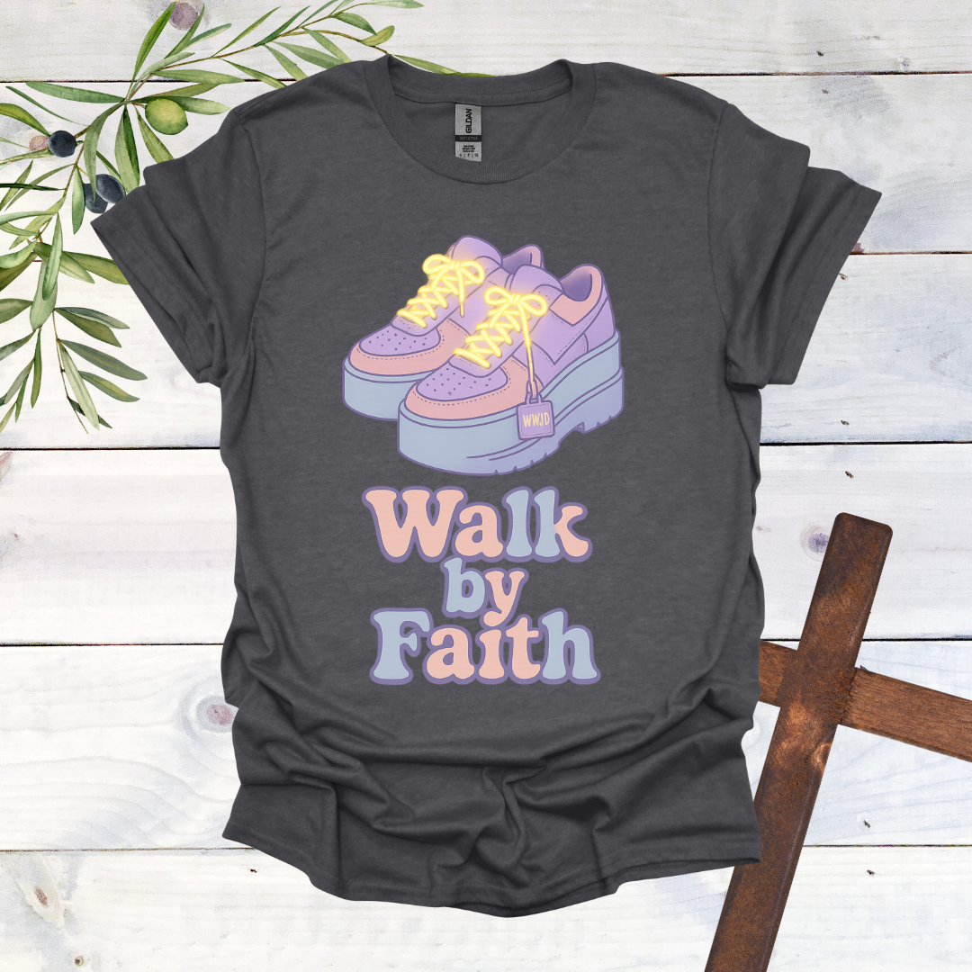 Walk by Faith T-Shirt