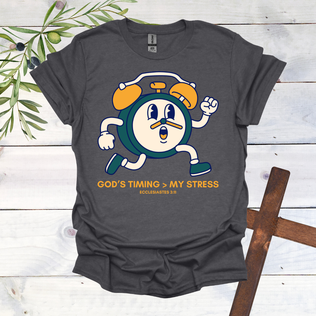 God's Timing > My Stress T-Shirt