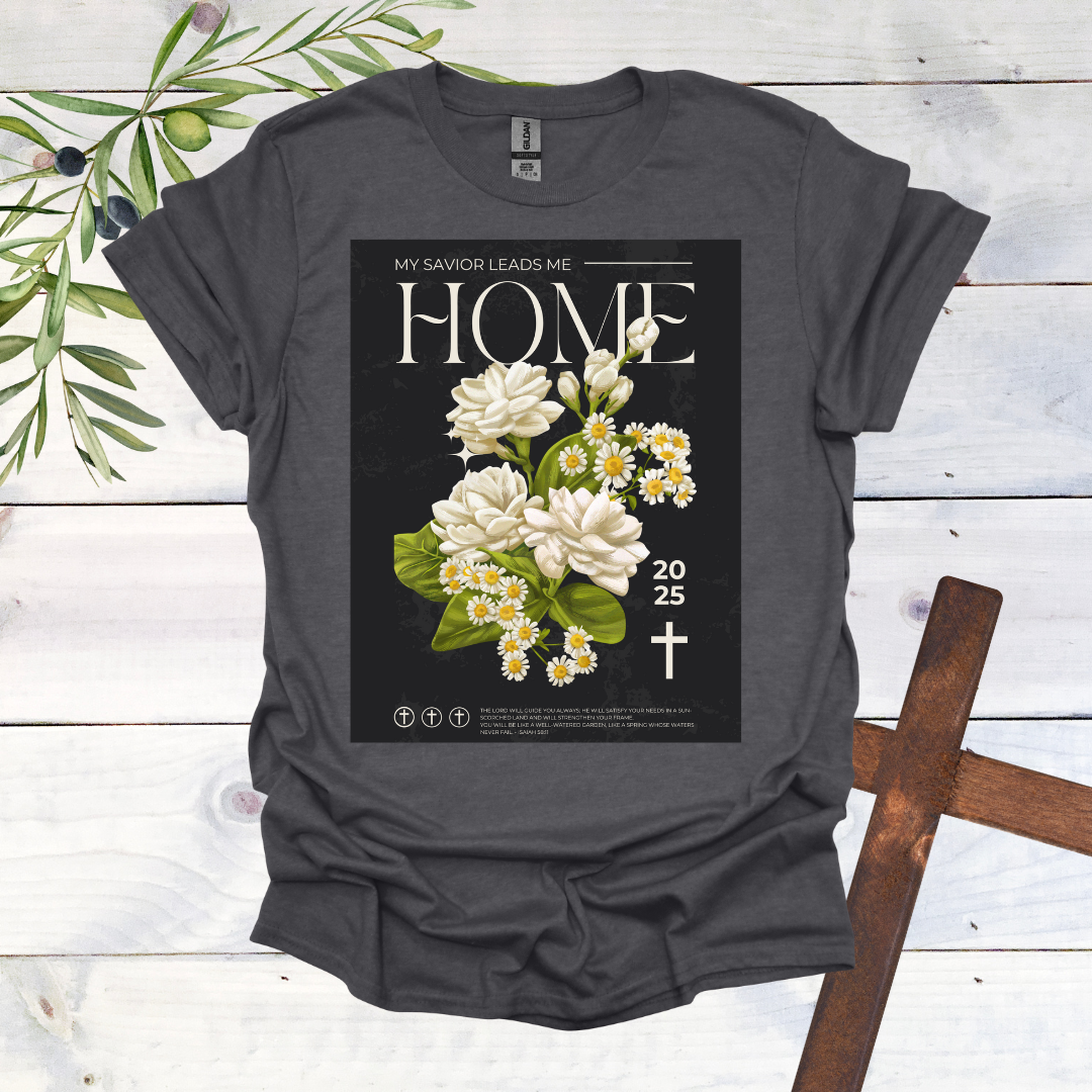 My Savior Leads Me Home T-Shirt