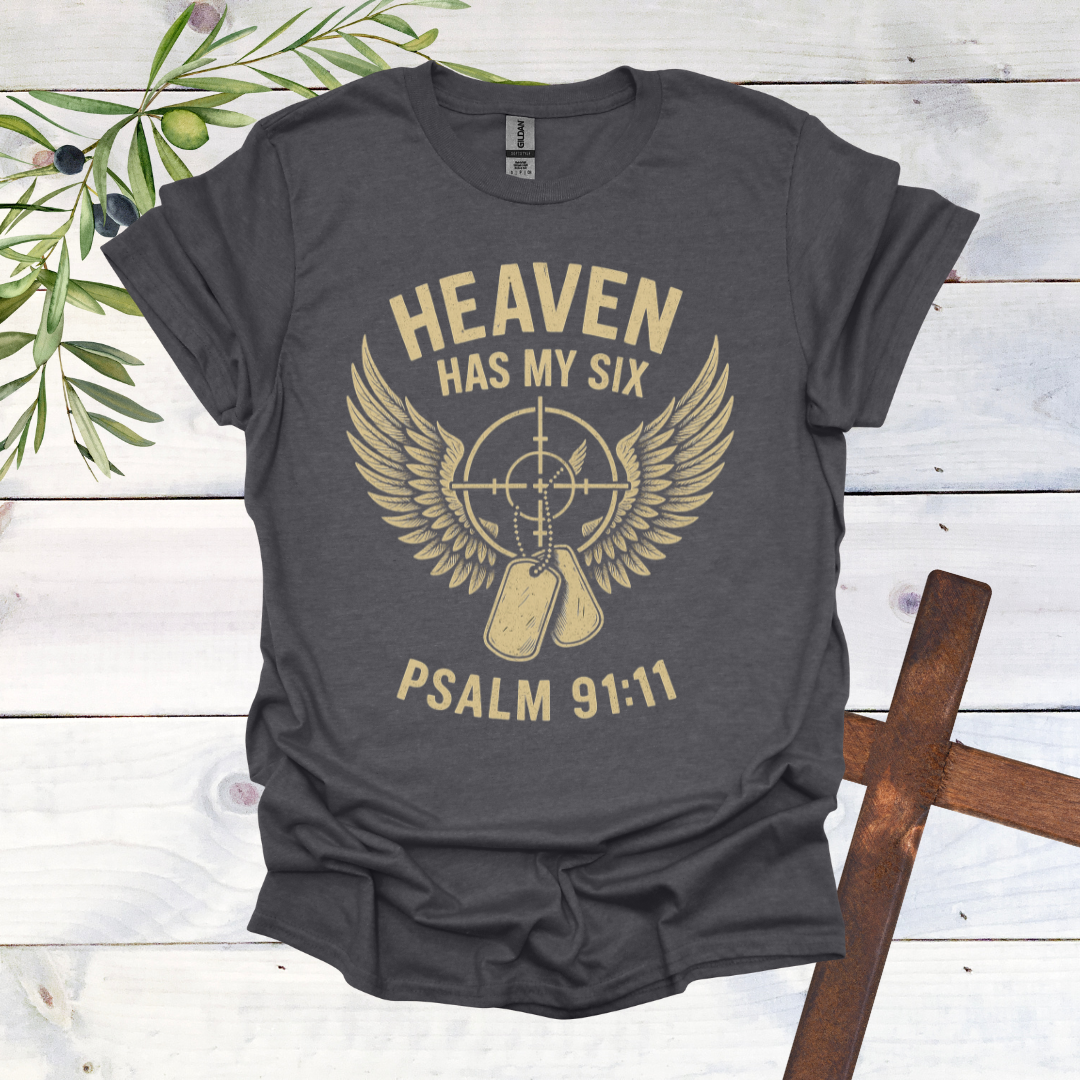 Heaven Has my Six T-Shirt