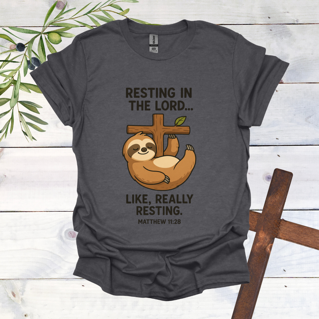 Resting in the Lord...Sloth T-Shirt