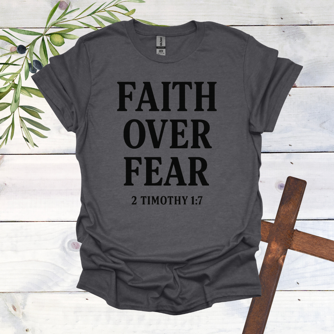 Faith Over Fear T-Shirt