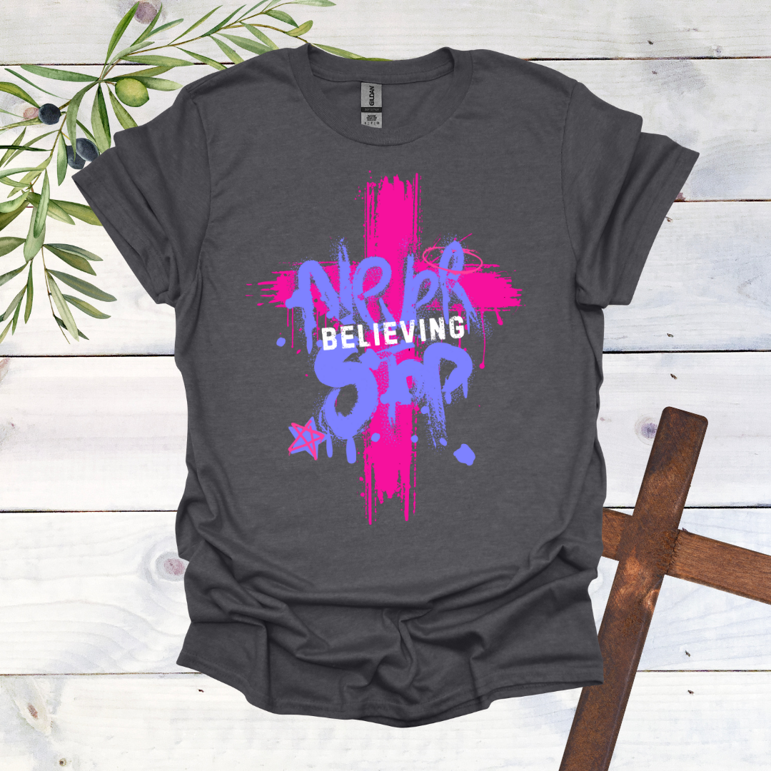 Never Stop Believing T-Shirt