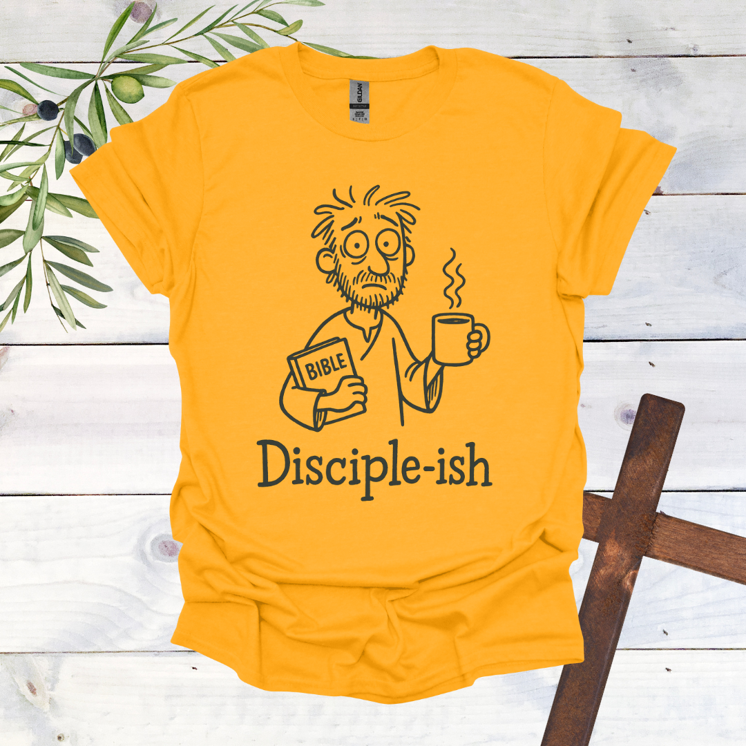 Disciple-ish T-Shirt