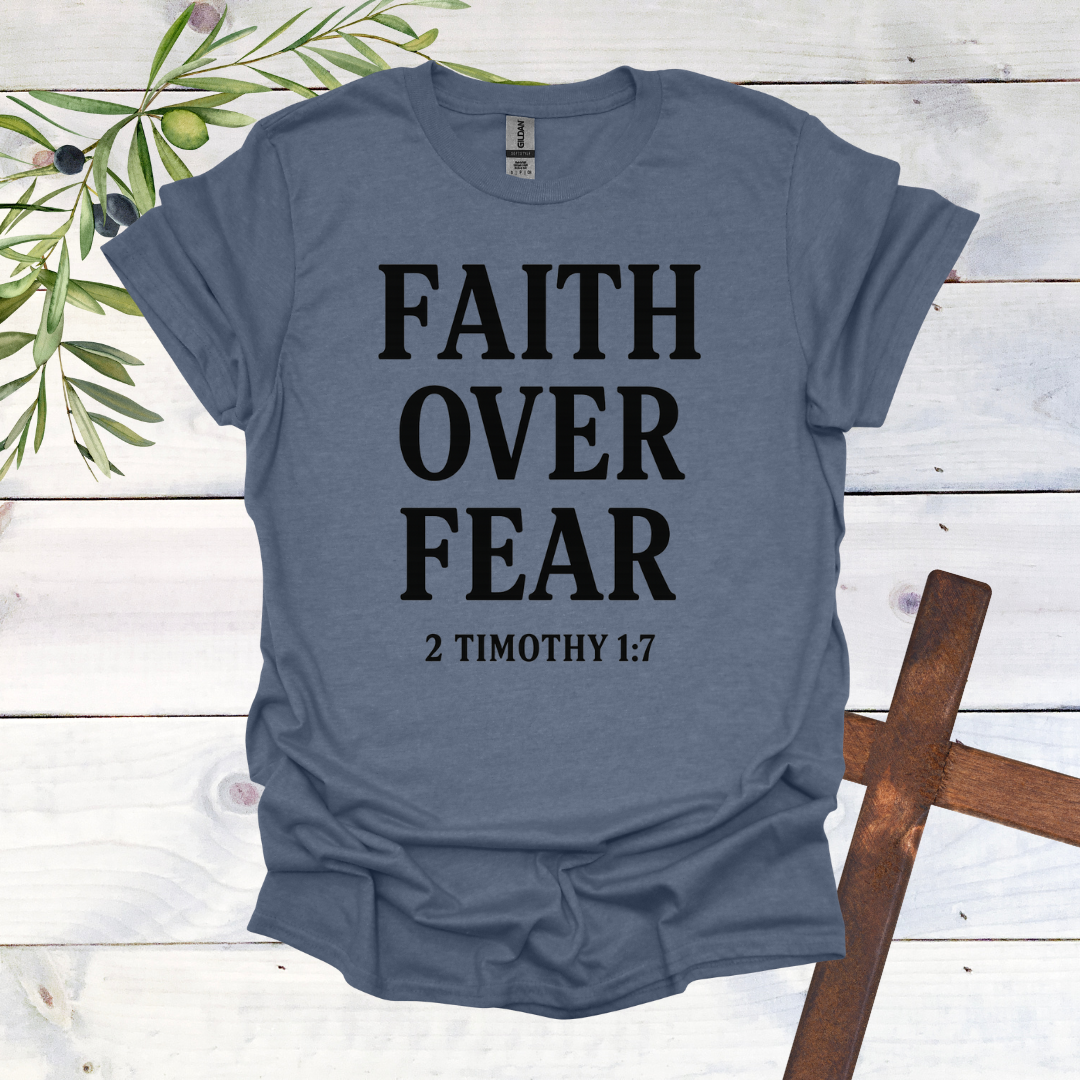 Faith Over Fear T-Shirt