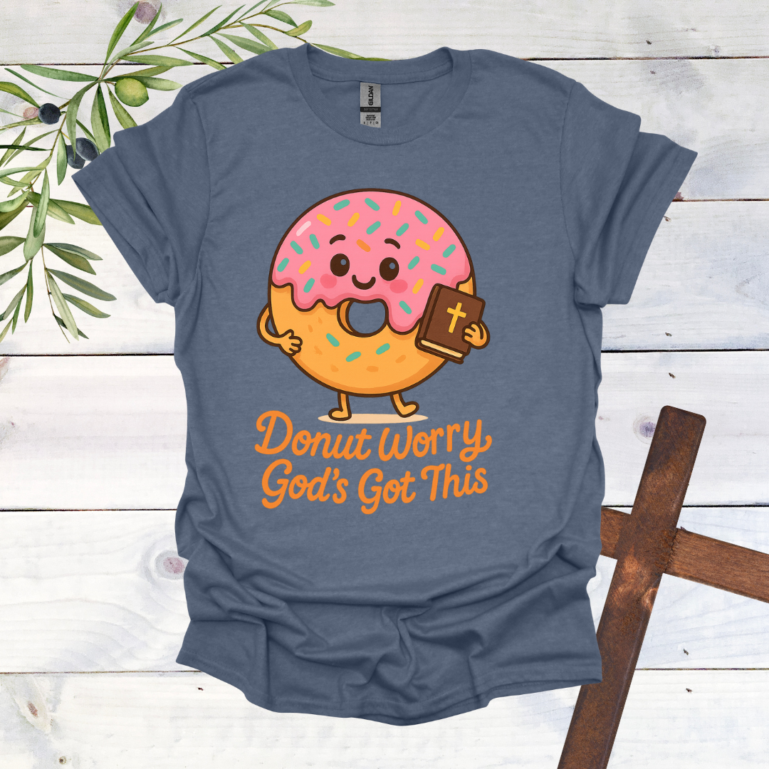 Donut Worry God's Got This T-Shirt