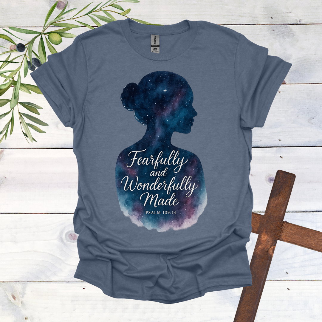 Fearfully & Wonderfully Made - Psalms 139:14 - T-Shirt