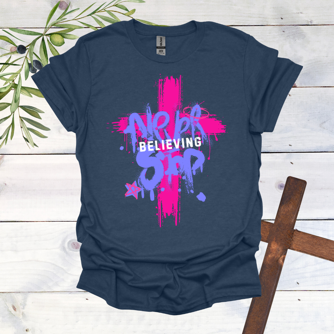 Never Stop Believing T-Shirt