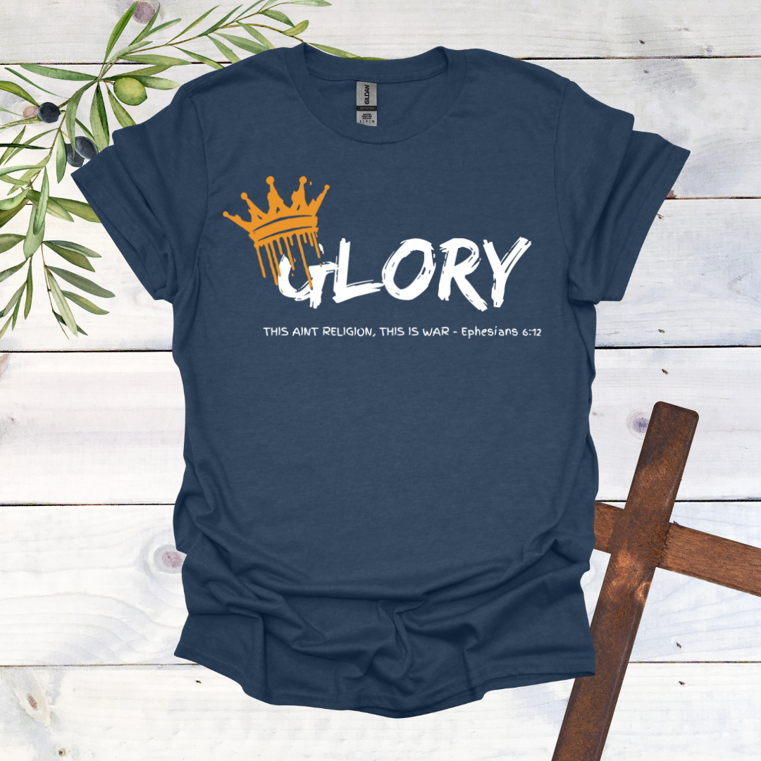 GLORY This Aint Religion This is WAR T-Shirt