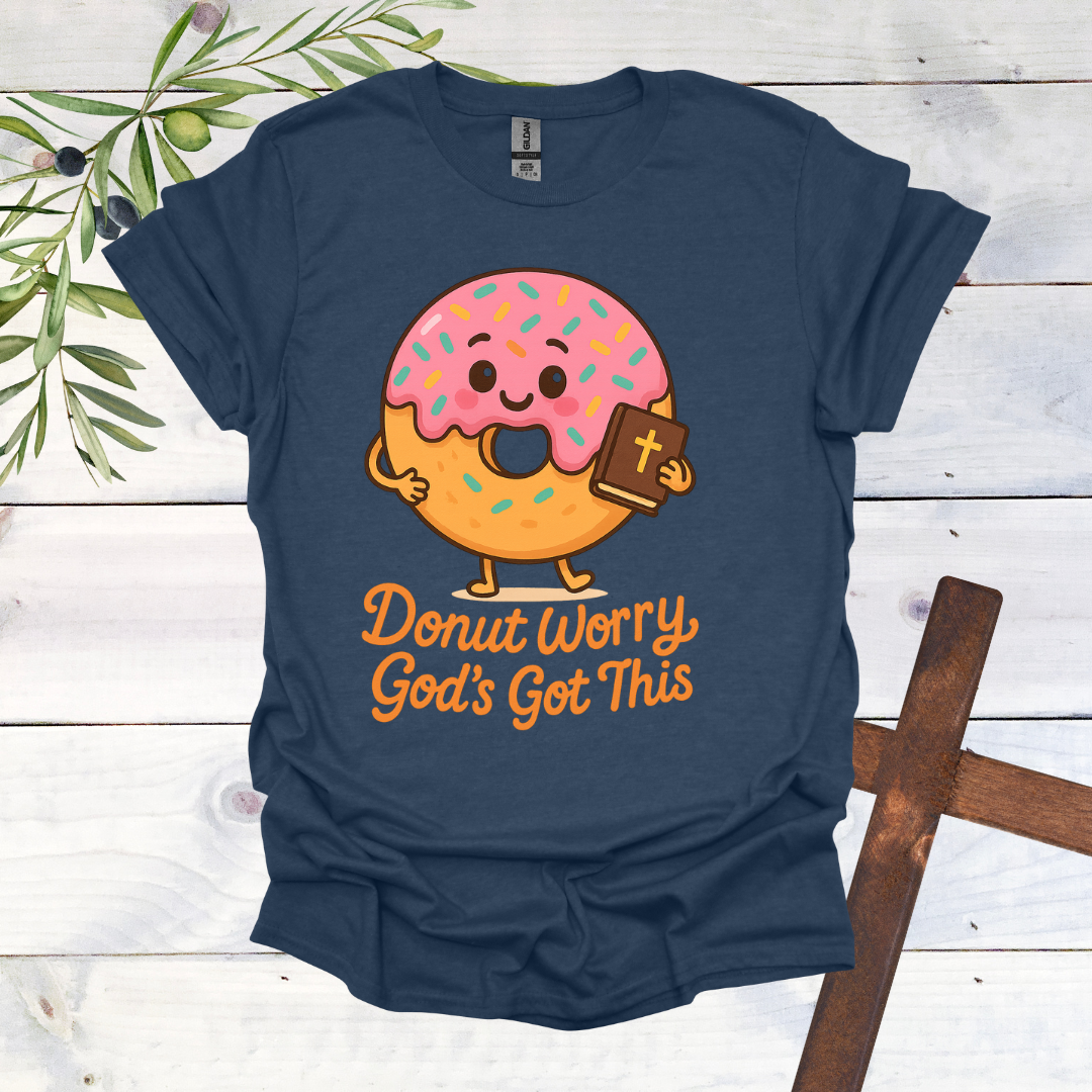 Donut Worry God's Got This T-Shirt