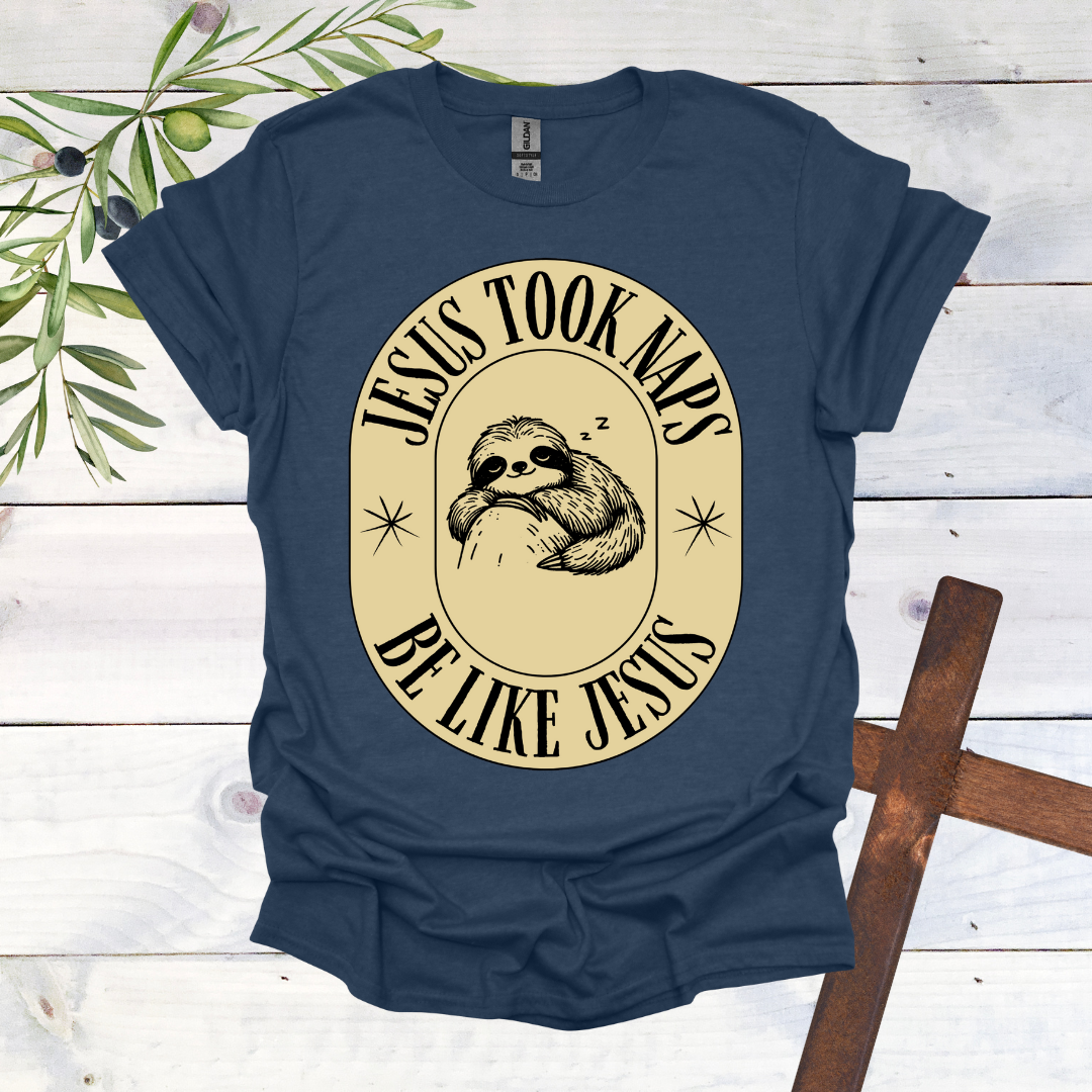 Jesus Took Naps - Sloth T-Shirt