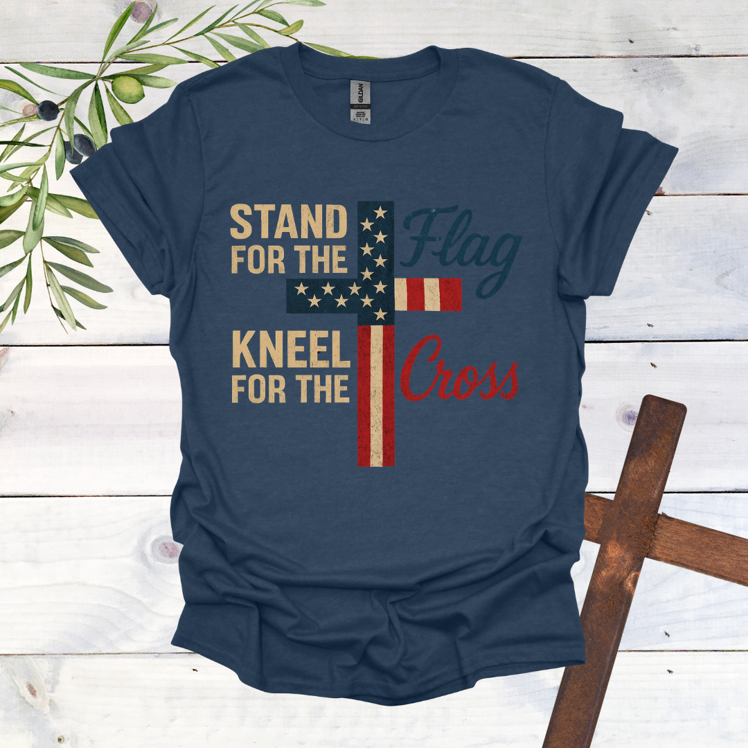 Stand for the Flag Kneel for the Cross T-Shirt