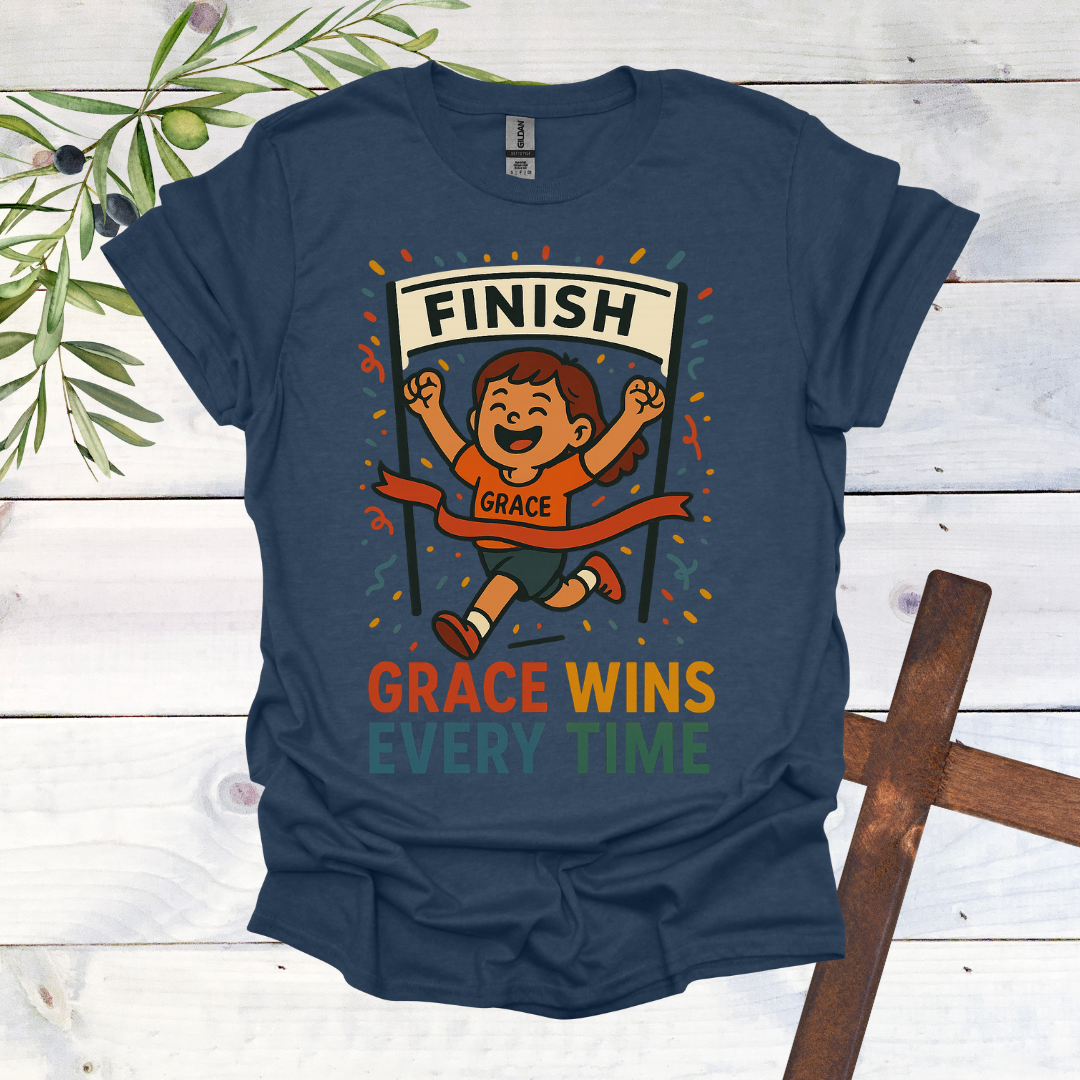 Grace Wins Every Time T-Shirt
