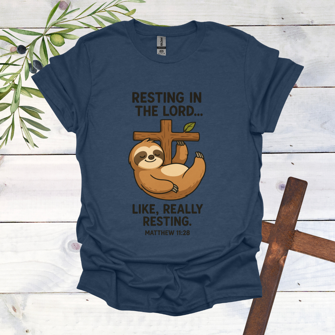 Resting in the Lord...Sloth T-Shirt