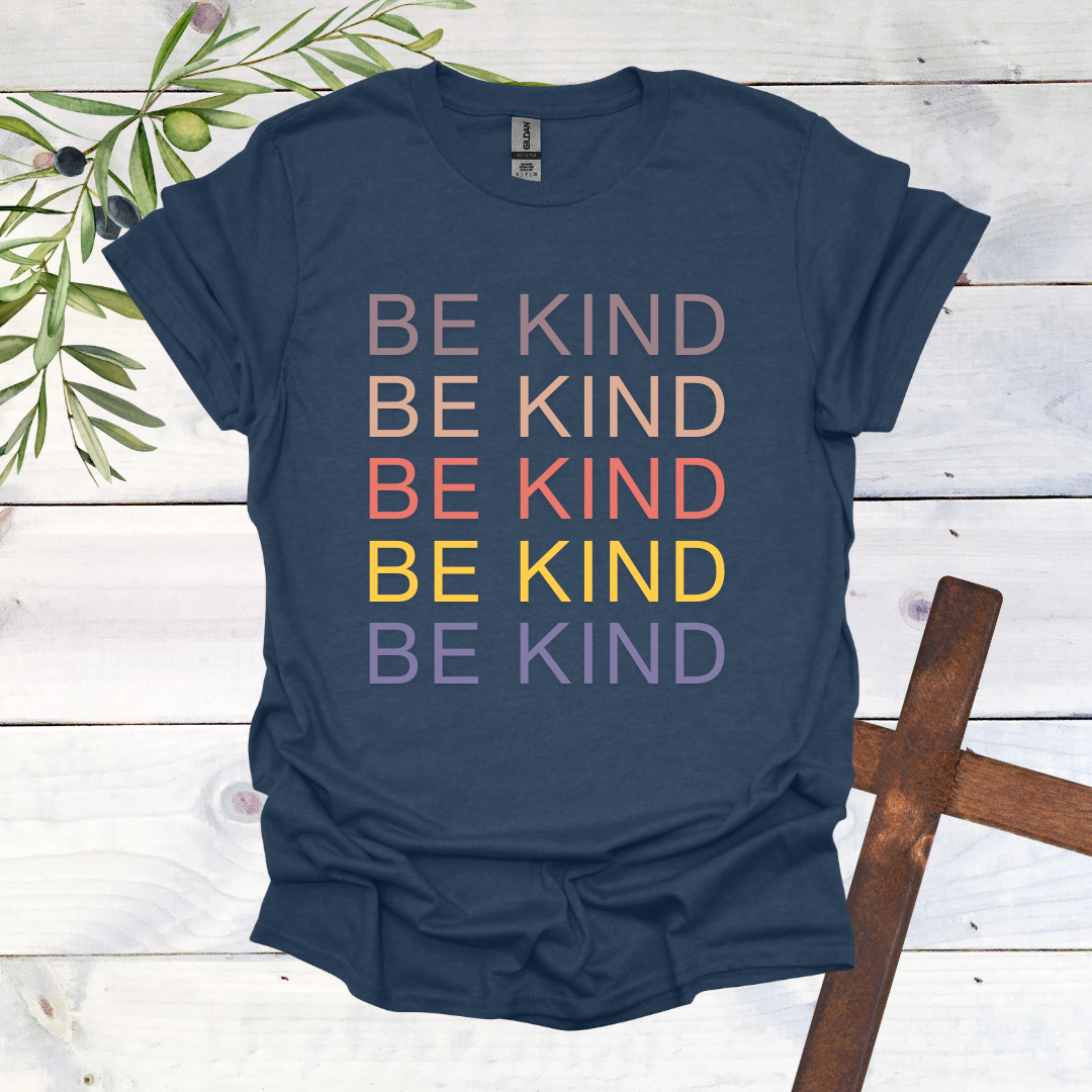 BE KIND BE KIND - T-Shirt