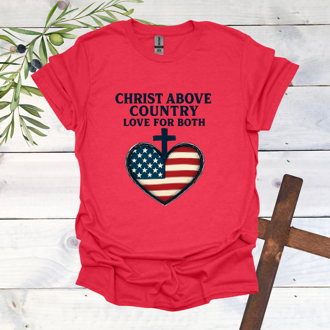 Christ Above Country Love for Both - T-Shirt