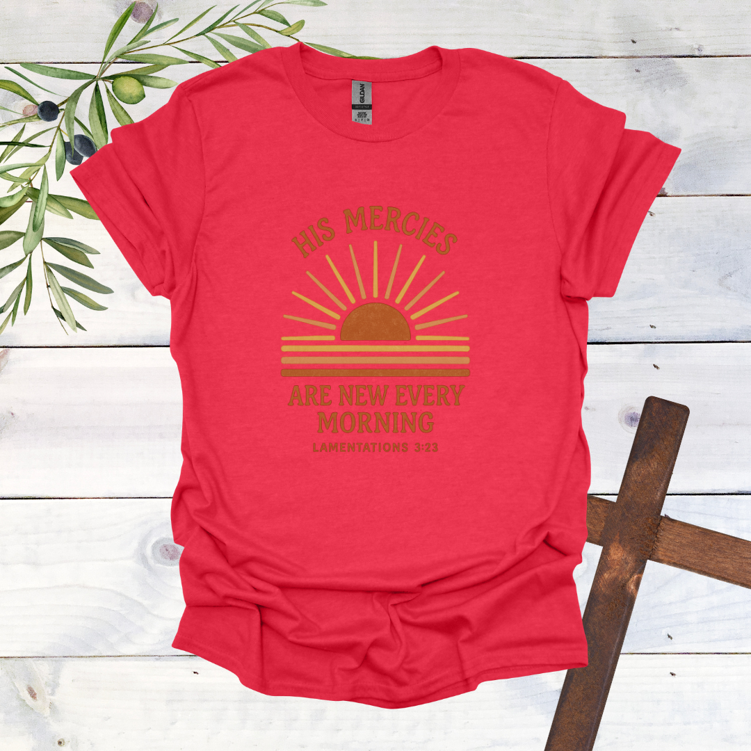 His Mercies are New Every Morning - T-Shirt