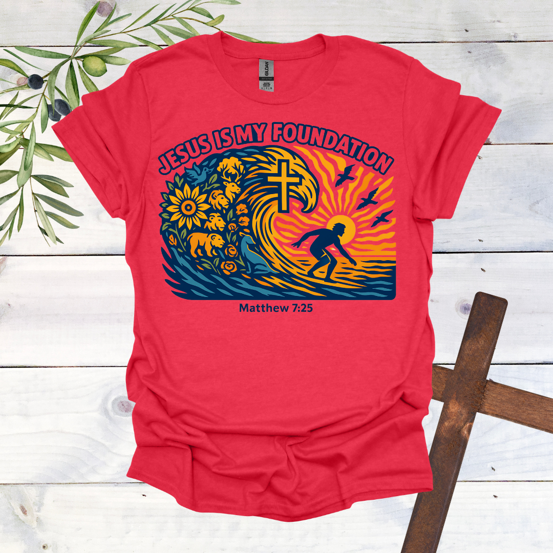 Jesus if My Foundation - Surf T-Shirt