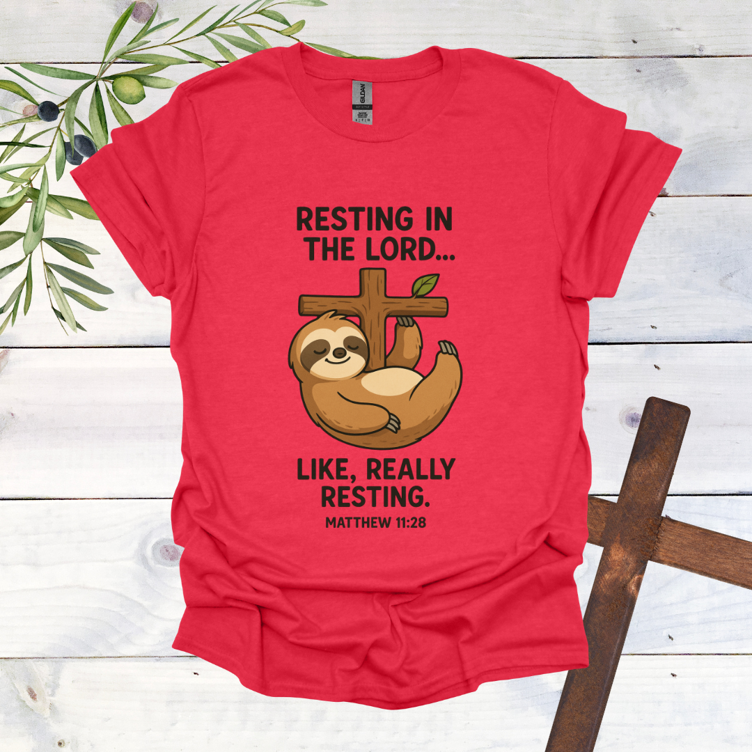 Resting in the Lord...Sloth T-Shirt