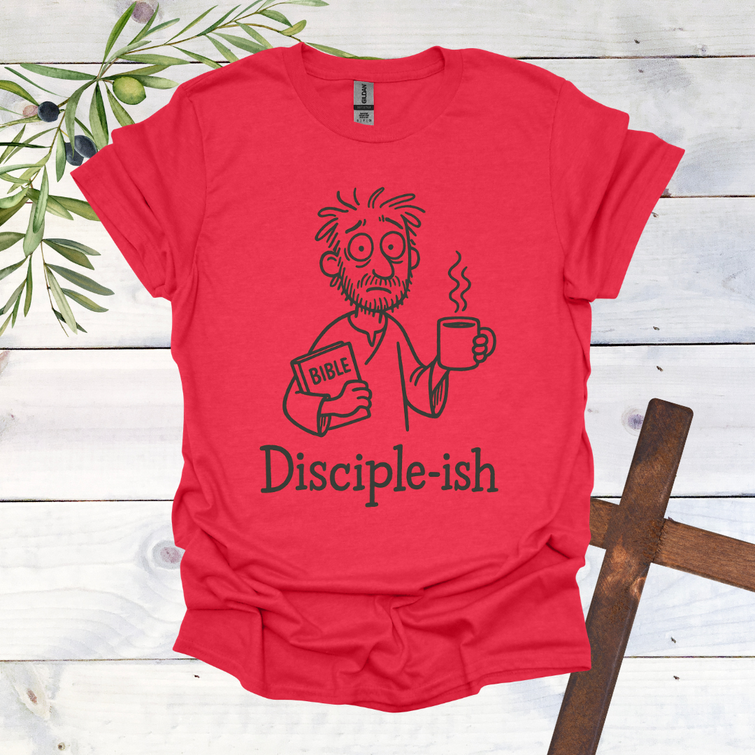 Disciple-ish T-Shirt